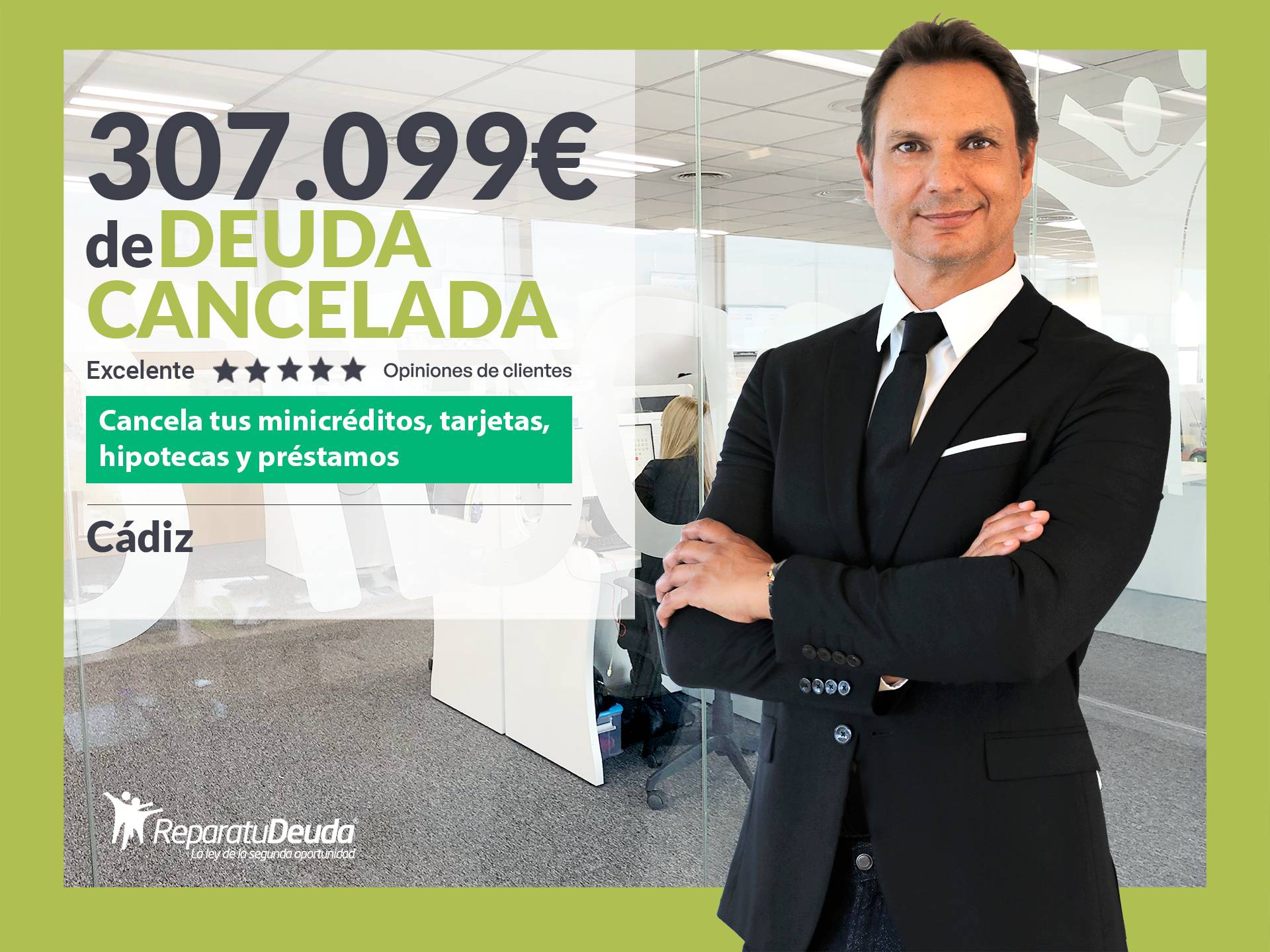 Repara tu Deuda Abogados cancela 307.099 € en Cádiz (Andalucía) con la Ley de Segunda Oportunidad