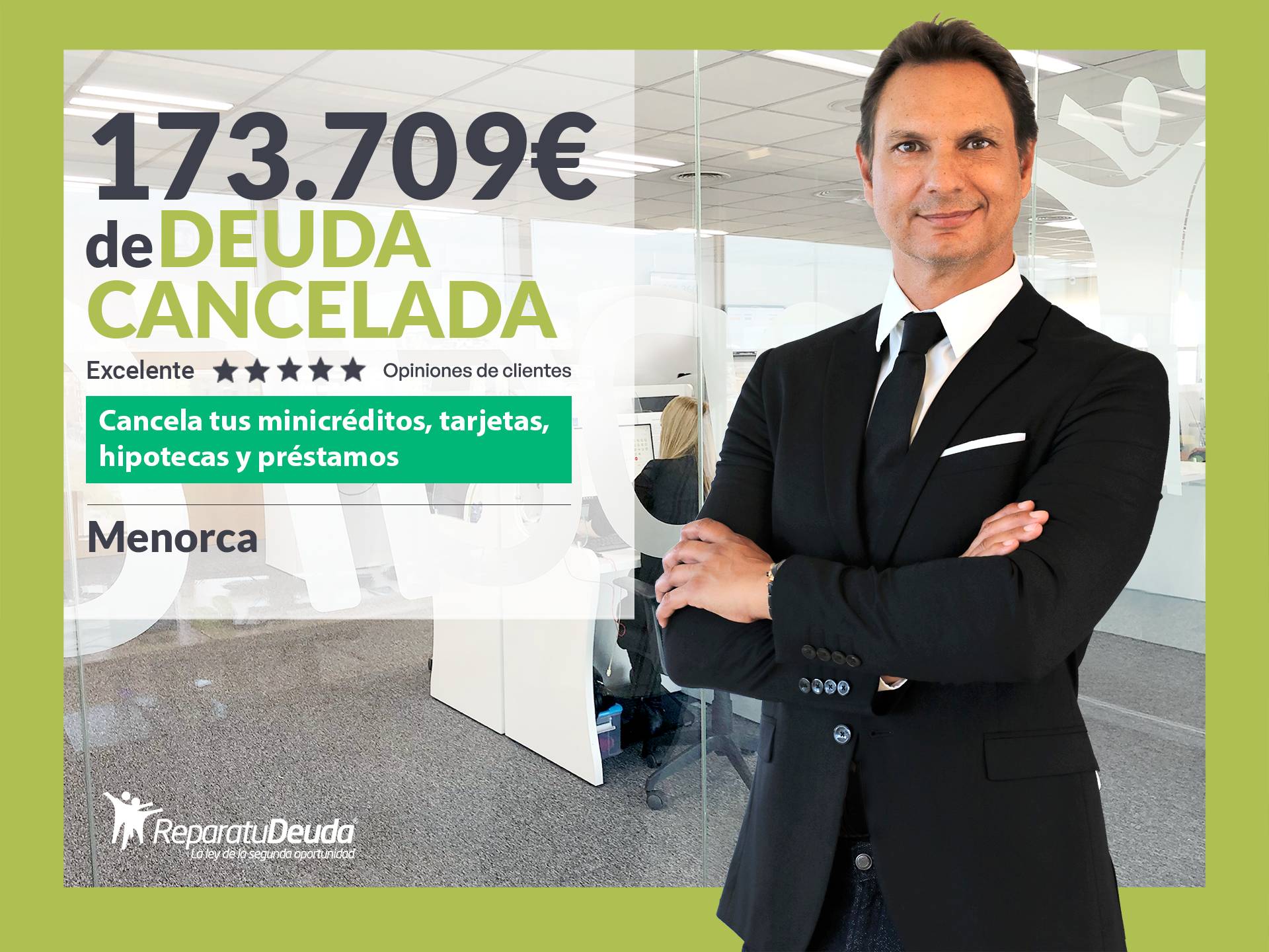 Repara tu Deuda Abogados cancela 173.709 € en Menorca (Baleares) con la Ley de Segunda Oportunidad